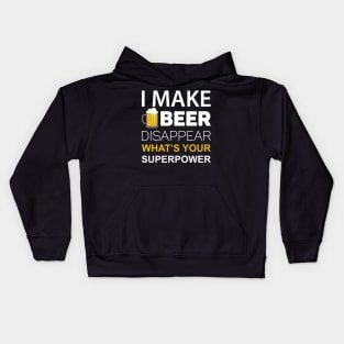 I Make Beer Disappear, What's Your Superpower Kids Hoodie